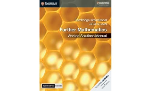 Cambridge International As & a Level Further Mathematics Worked Solutions Manual + Cambridge Elevate Edition Cambridge International As & a Level Further Mathematics Worked Solutions Manual + Cambridge Elevate Edition
