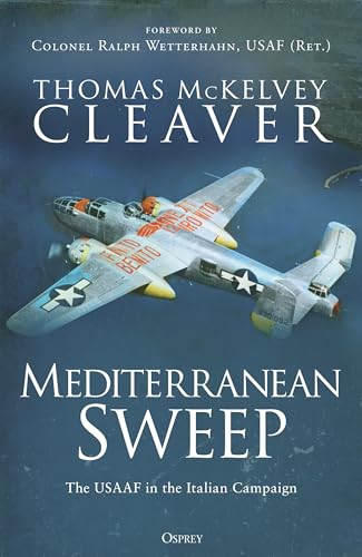 Mediterranean Sweep: The USAAF in the Italian Campaign von Osprey Publishing