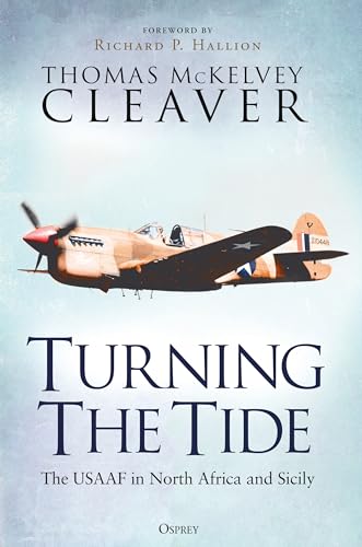 Turning The Tide: The USAAF in North Africa and Sicily von Osprey Publishing