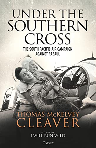 Under the Southern Cross: The South Pacific Air Campaign Against Rabaul von Osprey Publishing