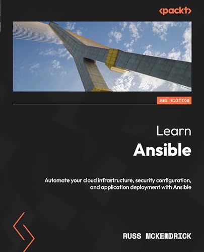 Learn Ansible: Automate your cloud infrastructure, security configuration, and application deployment with Ansible von Packt Publishing