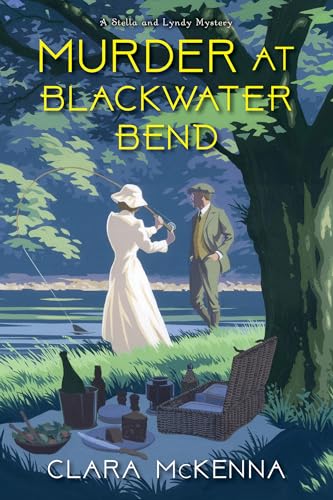 Murder at Blackwater Bend (A Stella and Lyndy Mystery, Band 2)