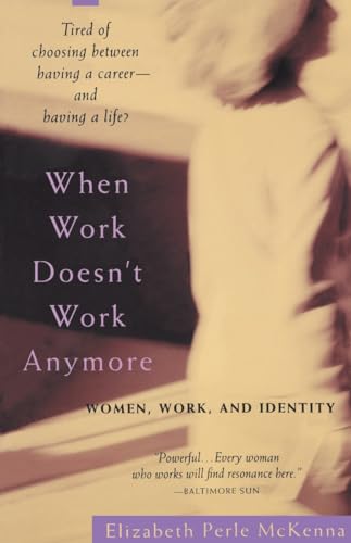 When Work Doesn't Work Anymore: Women, Work, and Identity von Delta