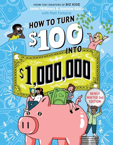 How to Turn $100 into $1,000,000: Newly Minted 2nd Edition von Workman Publishing Company