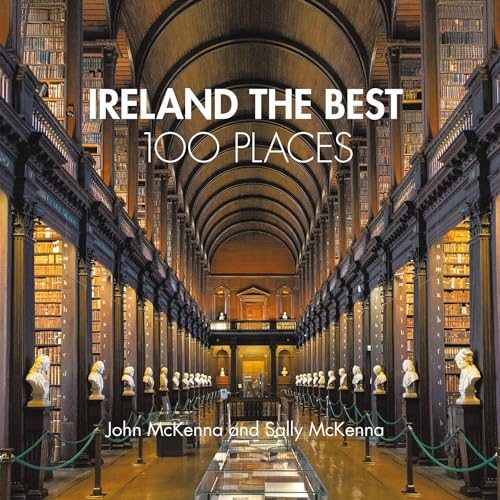 Ireland The Best 100 Places: Extraordinary places and where best to walk, eat and sleep von Collins