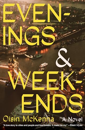 Evenings and Weekends: A Novel von Mariner Books