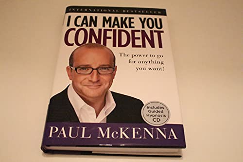 I Can Make You Confident: The Power to Go for Anything You Want!