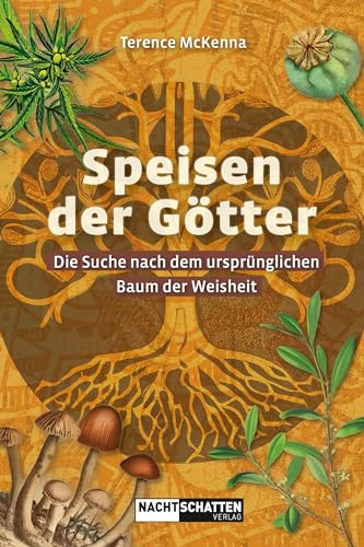 Speisen der Götter: Die Suche nach dem ursprünglichen Baum der Weisheit von Nachtschatten Verlag