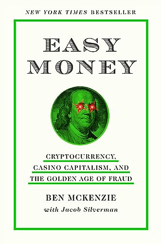 Easy Money: Cryptocurrency, Casino Capitalism, and the Golden Age of Fraud von Abrams & Chronicle Books