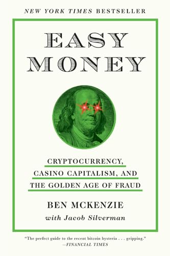 Easy Money: Cryptocurrency, Casino Capitalism, and the Golden Age of Fraud von Abrams & Chronicle Books