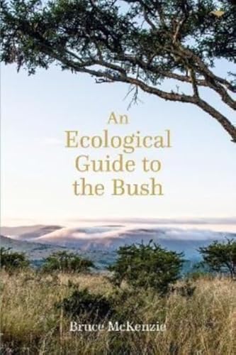 An Ecological Guide to the Bush von Jacana Media