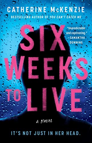 Six Weeks to Live: A Novel von Atria