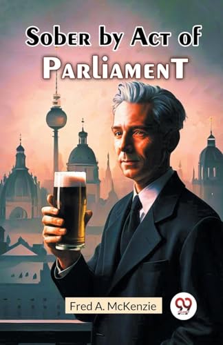 Sober by Act of Parliament von Double 9 Books