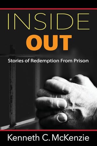 INSIDE OUT: Stories of Redemption From Prison von Advantage Inspirational