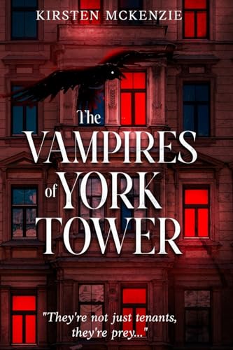 The Vampires of York Tower von Squabbling Sparrows Press