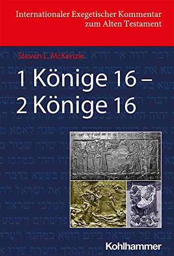 1 Könige 16 - 2 Könige 16 (Internationaler Exegetischer Kommentar zum Alten Testament (IEKAT))