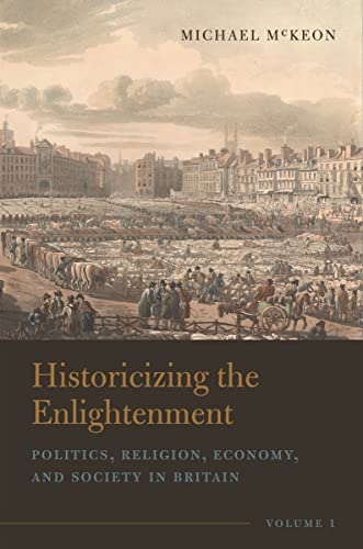 Politics, Religion, Economy, and Society in Britain (Historicizing the Enlightenment, 1) von Bucknell University Press,U.S.