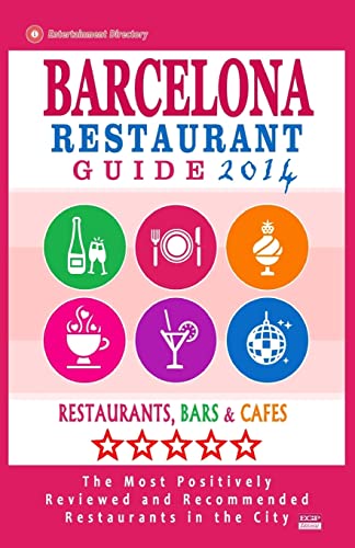 Barcelona Restaurant Guide 2014: Best Rated Restaurants in Barcelona - 500 restaurants, bars and cafés recommended for visitors. Barcelona Restaurant Guide 2014: Best Rated Restaurants in Barcelona - 500 restaurants, bars and cafés recommended for visitors.