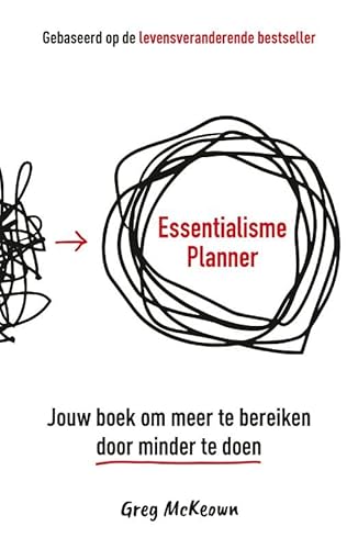 Essentialisme Planner: Jouw boek om meer te bereiken door minder te doen Essentialisme Planner: Jouw boek om meer te bereiken door minder te doen von Kosmos Uitgevers