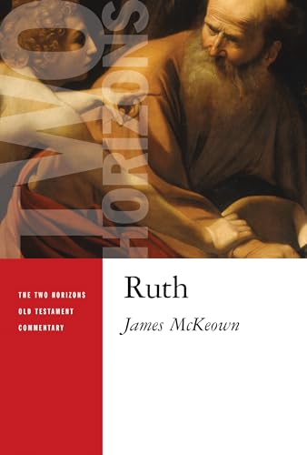 Ruth (Two Horizons Old Testament Commentary)