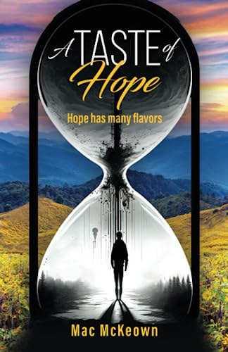 A Taste of Hope: Hope has many flavors von Self Publishing
