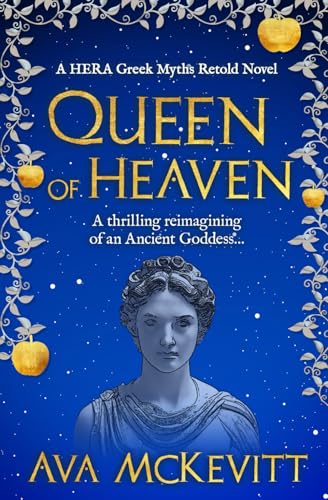 Queen of Heaven: A thrilling reimagining of an Ancient Goddess... (Hera Greek Myths Retold Series, Band 1)