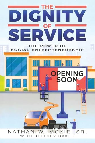 The Dignity Of Service: The Power of Social Entrepreneurship