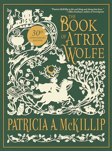 The Book of Atrix Wolfe: 30th Anniversary Special Edition von Tachyon Publications