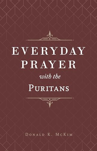 Everyday Prayer with the Puritans von P & R Publishing Co.