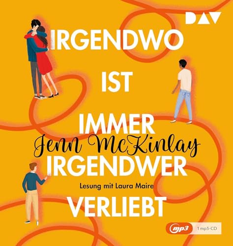 Irgendwo ist immer irgendwer verliebt: Lesung mit Laura Maire (1 mp3-CD)