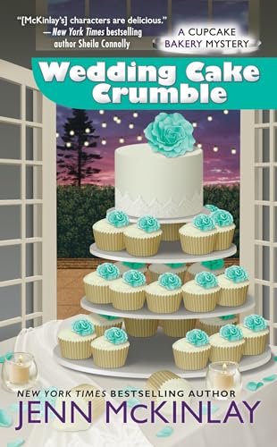 Wedding Cake Crumble (Cupcake Bakery Mystery, Band 10)
