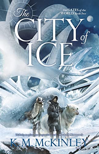 The City of Ice (The Gates of the World, Band 2)