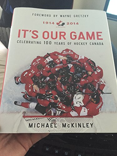 It's Our Game: Celebrating 100 Years Of Hockey Canada
