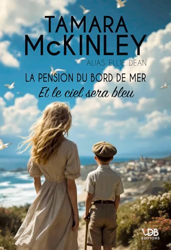 LA PENSION DU BORD DE MER: ET LE CIEL SERA BLEU LA PENSION DU BORD DE MER: ET LE CIEL SERA BLEU von EDITIONS VDB