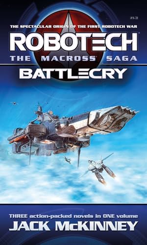 Robotech the Macross Saga: Battlecry (Robotech Omnibus, 1-3)