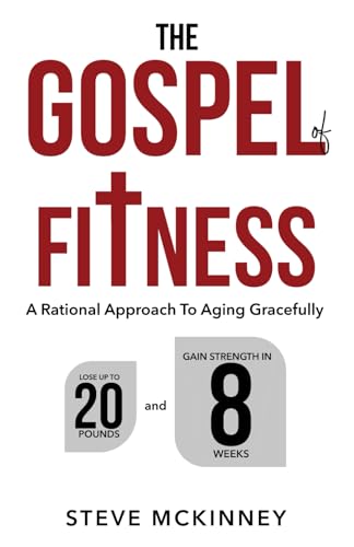 The Gospel of Fitness: A Rational Approach to Aging Gracefully von FORGE Press