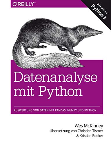 Datenanalyse mit Python: Auswertung von Daten mit Pandas, NumPy und IPython