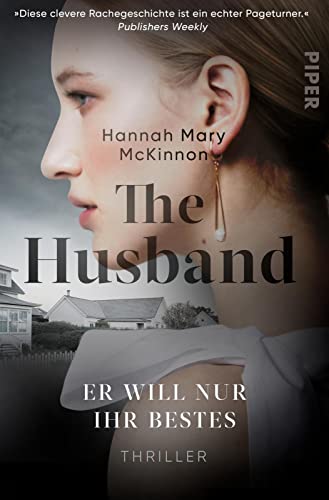 The Husband – Er will nur ihr Bestes: Thriller | Psychothriller mit einem Gentleman-Killer von Piper Taschenbuch