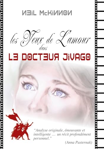Les Yeux de l'Amour dans Le Docteur Jivago Les Yeux de l'Amour dans Le Docteur Jivago von Myosotis Books