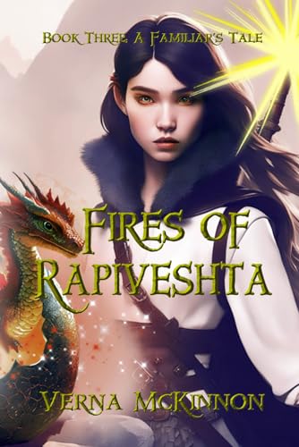 Fires of Rapiveshta: Book Three: A Familiar's Tale von WolfSinger Publications