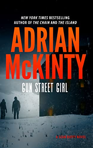 Gun Street Girl: A Detective Sean Duffy Novel Gun Street Girl: A Detective Sean Duffy Novel