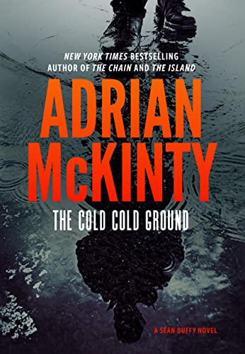 The Cold Cold Ground (Detective Sean Duffy: The Troubles Trilogy, 1, Band 1)