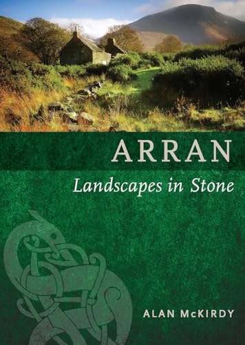 Arran: Landscapes in Stone von Birlinn