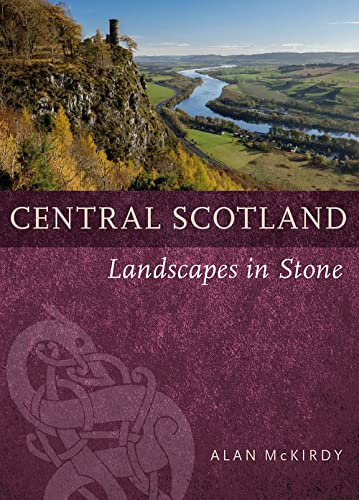 Central Scotland: Landscapes in Stone von Birlinn Ltd