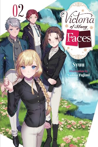 Victoria of Many Faces, Vol. 2 (light novel): Volume 2 (Victoria of Many Faces, Light Novel, 2) von Yen Press