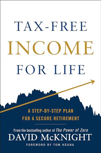 Tax-Free Income for Life: A Step-by-Step Plan for a Secure Retirement