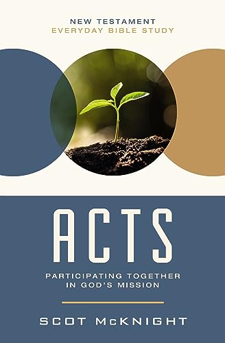 Acts: Participating Together in God’s Mission (New Testament Everyday Bible Study Series)