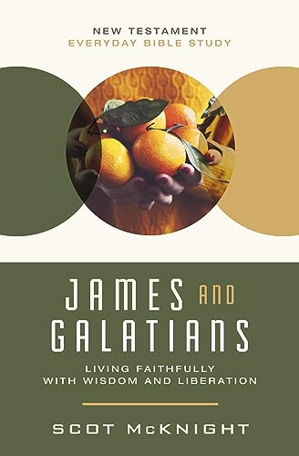 James and Galatians: Living Faithfully with Wisdom and Liberation (New Testament Everyday Bible Study Series) von HarperChristian Resources