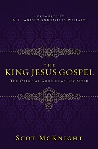 The King Jesus Gospel: The Original Good News Revisited von HarperCollins