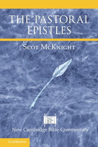 The Pastoral Epistles (New Cambridge Bible Commentary) von Cambridge University Press